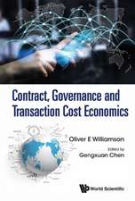 CONTRACT, GOVERNANCE AND TRANSACTION COST ECONOMICS