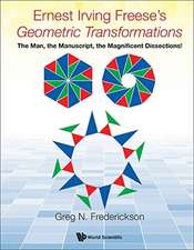 ERNEST IRVING FREESE'S GEOMETRIC TRANSFORMATIONS