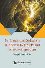 PROBLEMS & SOLUTIONS IN SPECIAL RELATIVITY & ELECTROMAGNET