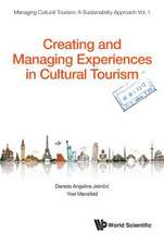 CREATING AND MANAGING EXPERIENCES IN CULTURAL TOURISM