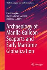 Archaeology of Manila Galleon Seaports and Early Maritime Globalization