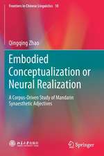 Embodied Conceptualization or Neural Realization: A Corpus-Driven Study of Mandarin Synaesthetic Adjectives