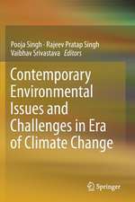 Contemporary Environmental Issues and Challenges in Era of Climate Change