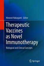 Therapeutic Vaccines as Novel Immunotherapy: Biological and Clinical Concepts