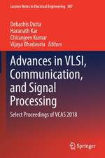 Advances in VLSI, Communication, and Signal Processing: Select Proceedings of VCAS 2018