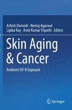 Skin Aging & Cancer: Ambient UV-R Exposure