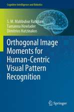 Orthogonal Image Moments for Human-Centric Visual Pattern Recognition