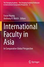 International Faculty in Asia: In Comparative Global Perspective