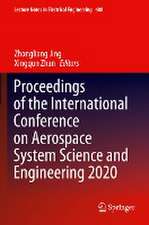 Proceedings of the International Conference on Aerospace System Science and Engineering 2020