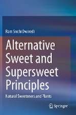 Alternative Sweet and Supersweet Principles: Natural Sweeteners and Plants