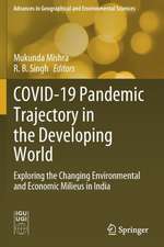 COVID-19 Pandemic Trajectory in the Developing World: Exploring the Changing Environmental and Economic Milieus in India