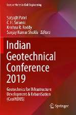 Indian Geotechnical Conference 2019: Geotechnics for INfrastructure Development & UrbaniSation (GeoINDUS)