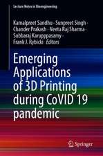 Emerging Applications of 3D Printing During CoVID 19 Pandemic