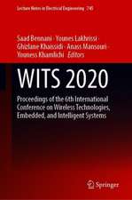 WITS 2020: Proceedings of the 6th International Conference on Wireless Technologies, Embedded, and Intelligent Systems