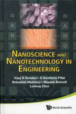 Nanoscience and Nanotechnology in Engineering