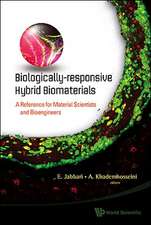 Biologically-Responsive Hybrid Biomaterials: A Reference for Material Scientists and Bioengineers