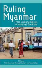 Ruling Myanmar: From Cyclone Nargis to National Elections