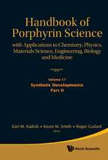 Handbook of Porphyrin Science: With Applications to Chemistry, Physics, Materials Science, Engineering, Biology and Medicine - Volume 17: Synthetic Developments, Part II