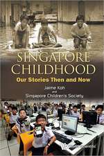 Singapore Childhood: Our Stories Then and Now