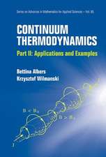 Continuum Thermodynamics - Part II: Applications and Examples