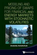 Modeling and Pricing of Swaps for Financial and Energy Markets with Stochastic Volatilities