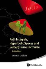 Path Integrals, Hyperbolic Spaces and Selberg Trace Formulae (2nd Edition): An Introduction to Enumeration and Graph Theory (Third Edition)