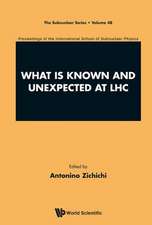 What Is Known and Unexpected at Lhc - Proceedings of the International School of Subnuclear Physics