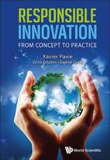 Responsible Innovation: From Concept to Practice