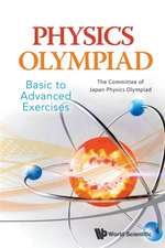 Physics Olympiad - Basic to Advanced Exercises: Fundamentals and Recent Developments