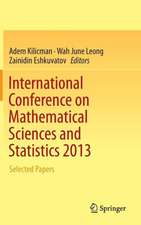 International Conference on Mathematical Sciences and Statistics 2013