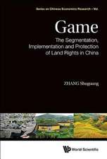 Game: The Segmentation, Implementation and Protection of Land Rights in China