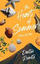 The Heart of Summer: Stories and Tales