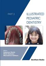 Illustrated Pediatric Dentistry - Part 3