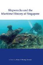 Shipwrecks and the Maritime History of Singapore