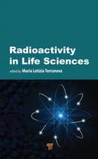 Radioactivity in Life Sciences