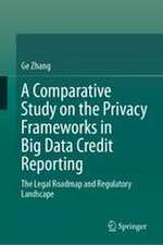 A Comparative Study on the Privacy Frameworks in Big Data Credit Reporting