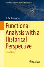 Functional Analysis with a Historical Perspective