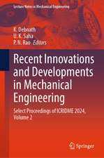 Recent Innovations and Developments in Mechanical Engineering