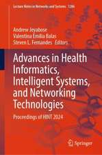 Advances in Health Informatics, Intelligent Systems, and Networking Technologies