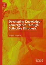 Developing Knowledge Convergence Through Collective Phronesis