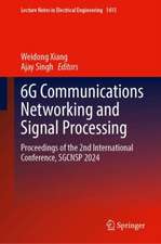 6g Communications Networking and Signal Processing