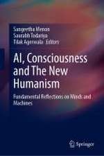 AI, Consciousness and The New Humanism