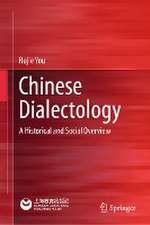 Chinese Dialectology: A Historical and Social Overview