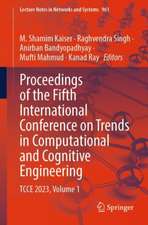 Proceedings of the Fifth International Conference on Trends in Computational and Cognitive Engineering: TCCE 2023, Volume 1