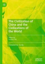 The Civilization of China and the Civilizations of the World