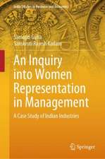 An Inquiry into Women Representation in Management: A Case Study of Indian Industries