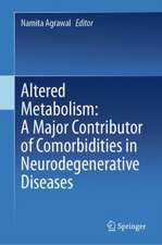 Altered Metabolism: A Major Contributor of Comorbidities in Neurodegenerative Diseases