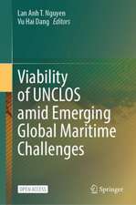 Viability of UNCLOS amid Emerging Global Maritime Challenges