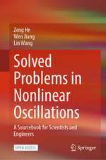 Solved Problems in Nonlinear Oscillations: A sourcebook for scientists and engineers