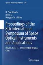Proceedings of the 8th International Symposium of Space Optical Instruments and Applications: ISSOIA 2023, 15~17 November, Beijing, China